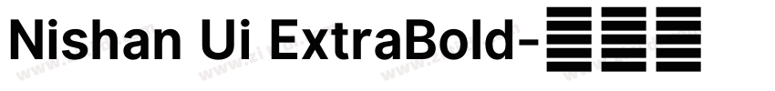 Nishan Ui ExtraBold字体转换